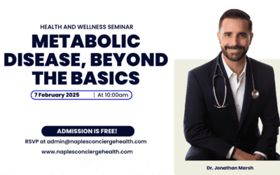 PRESS RELEASE: Naples Concierge Health Invites You to Attend  “Metabolic Disease, Beyond the Basics”